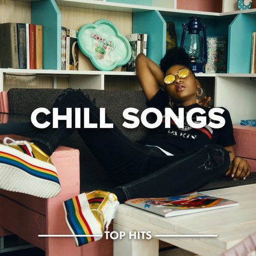 Chill Songs