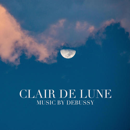 Clair de Lune - Music by Debussy