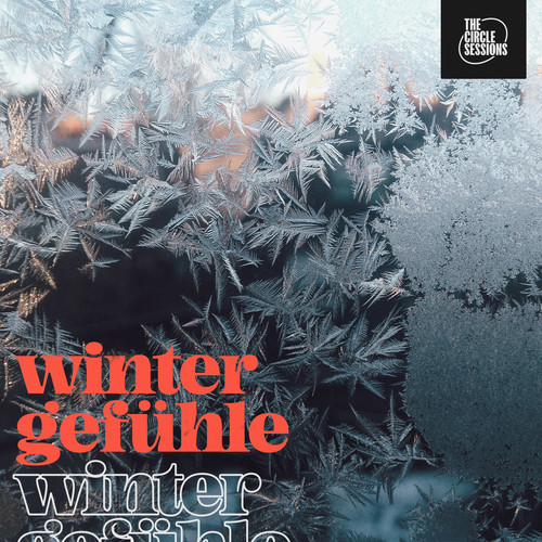 wintergefühle 2024 by The Circle Sessions (Explicit)