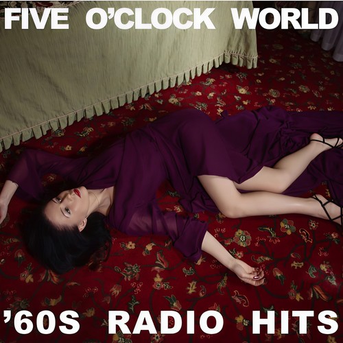 Five O'Clock World: '60s Radio Hits