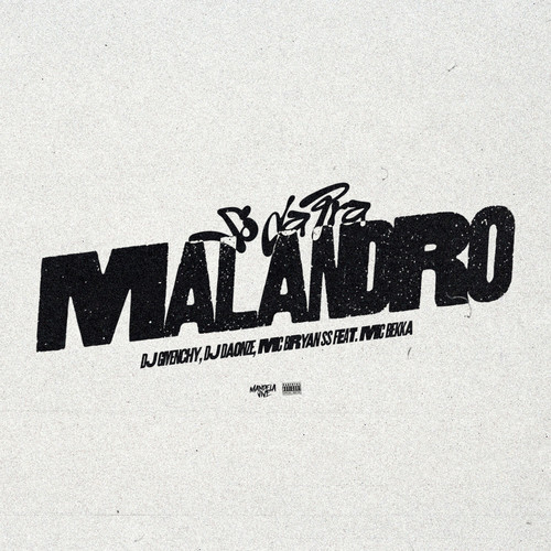 Só Dá Pra Malandro (feat. MC Bekka) [Explicit]