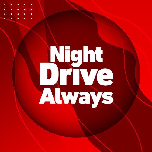 Night Drive Always (Explicit)