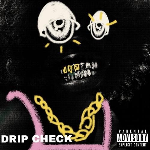 Drip Check (feat. Vxlentino, Massive K, Stantino, RaGs & Blood Ace) [Explicit]