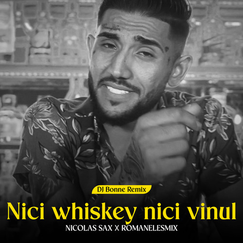 Nici whiskey nici vinul (DJ Bonne Remix)