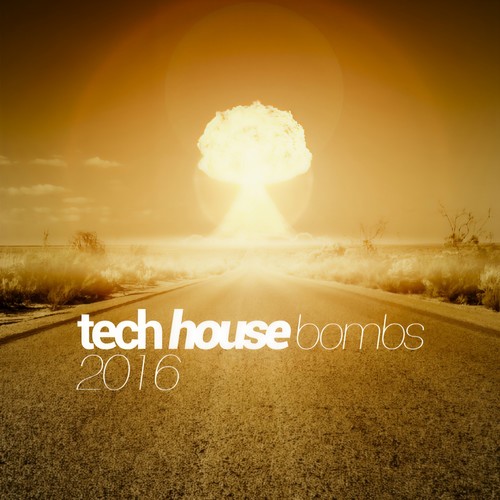 Tech House Bombs 2016