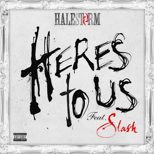 Here's to Us (feat. Slash) [Explicit]