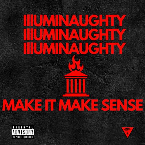 Make it Make Sense (feat. Huc. Finn, Kupo8000, DeezNuts & Clyde Park) [Explicit]