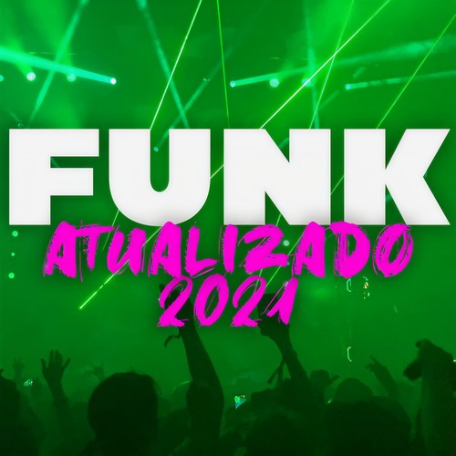 Funk Atualizado 2021 (Explicit)