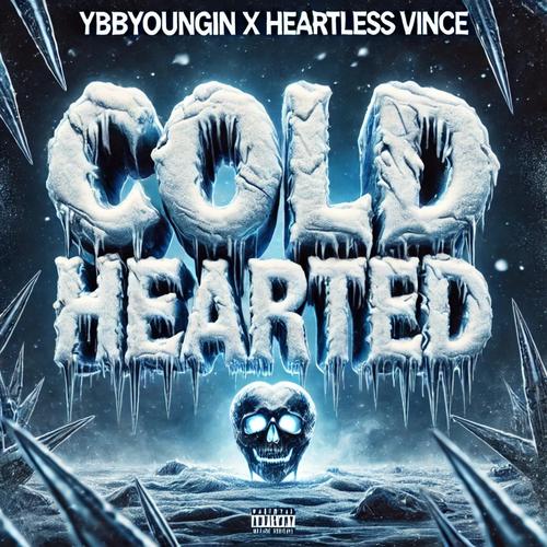 Cold hearted (feat. Heartless Vince & Lockdown) [Explicit]