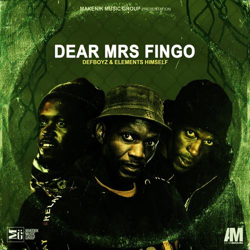 Dear Mrs Fingo (feat. Defboyz & Elements Himself)