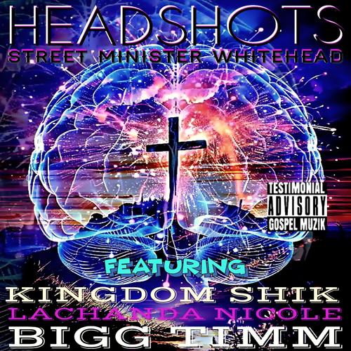 Headshots (feat. Kingdom Shik, Bigg Timm & Lachanda Nicole)