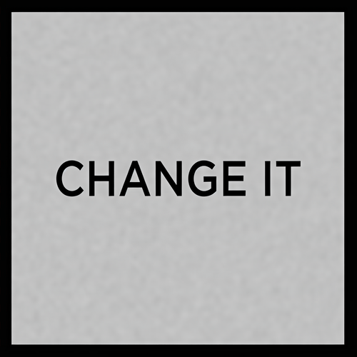 Change It