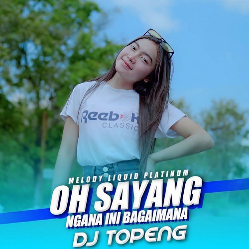 Oh Sayang Ngana Ini Bagaimana (Remix Version)