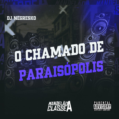 O Chamado de Paraisópolis (Explicit)