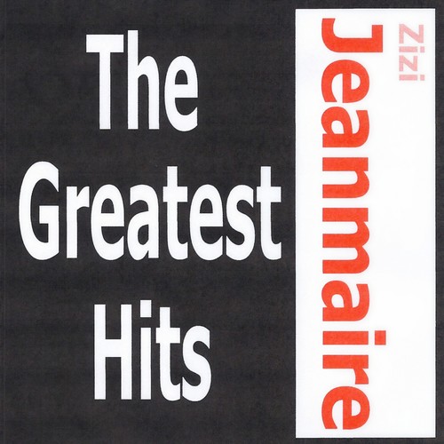 Zizi Jeanmaire - The Greatest Hits