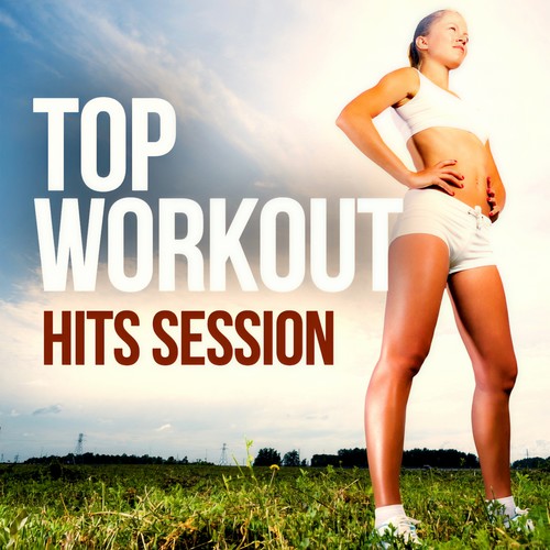 TOP WORKOUT HITS SESSION