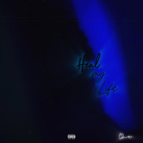 Heal My Life (Explicit)