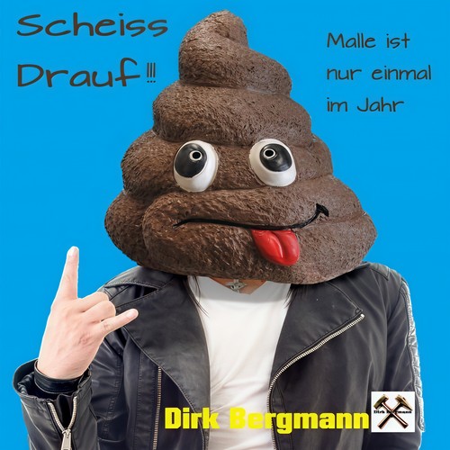 Scheiss drauf (Malle ist nur einmal im Jahr)