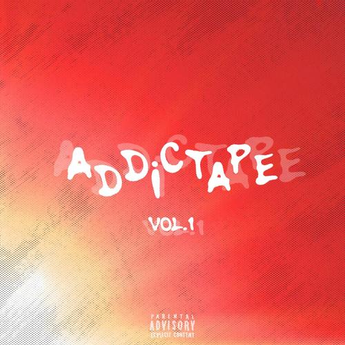 ADDDICTAPE VOL. 1