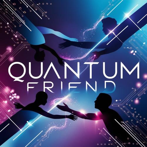 Quantum Friend