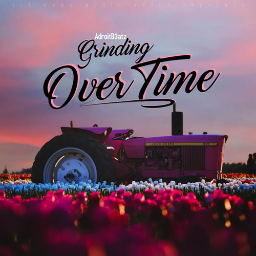 Grinding over Time (Explicit)