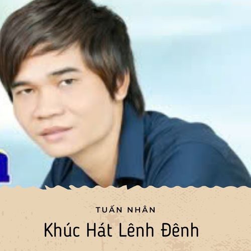 Khúc Hát Lênh Đênh #1