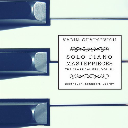 Solo Piano Masterpieces: The Classical Era (Vol. III)