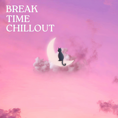 Break Time Chillout