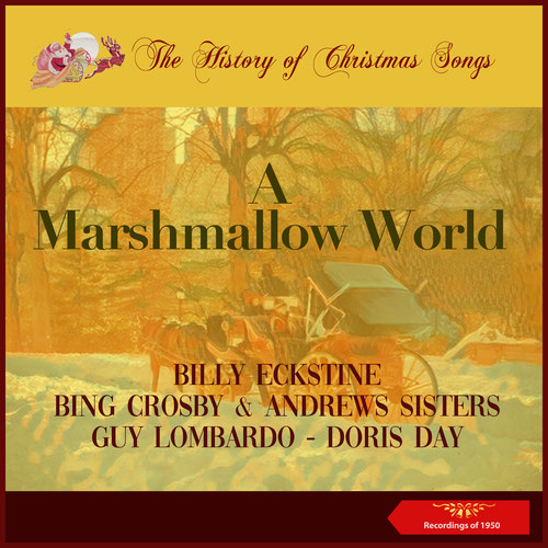 A Marshmallow World (The History of Christmas Songs - Recordings of 1950)