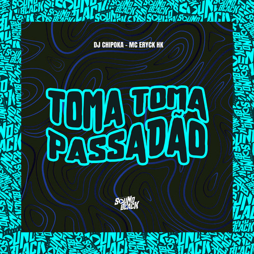 Toma Toma Passadão (Explicit)
