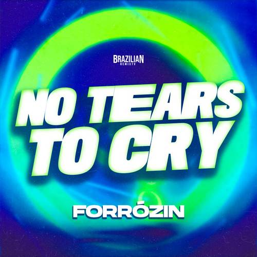 No Tears To Cry (FORRÓZIN)