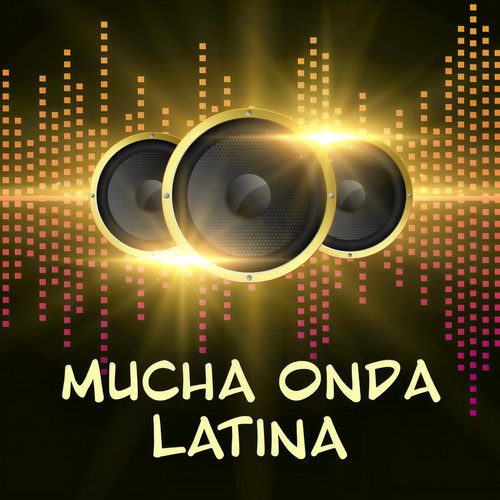 Mucha Onda Latina (Explicit)