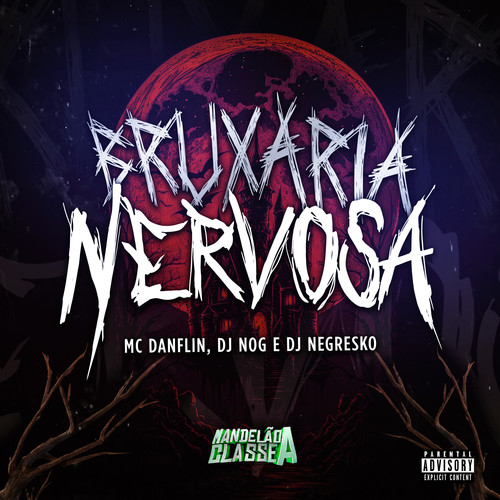 Bruxaria Nervosa (Explicit)