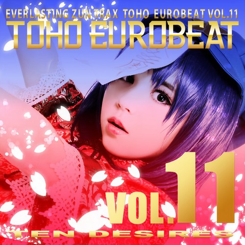 TOHO EUROBEAT VOL.11 (TEN DESIRES)