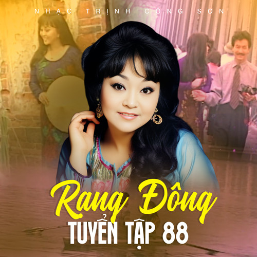 Rạng Đông Tuyển Tập 88