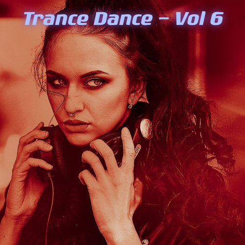 Trance Dance, Vol. 6 (Explicit)