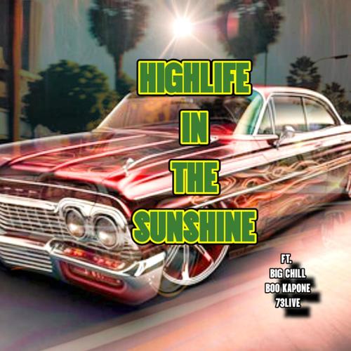 HIGHLIFE IN THE SUNSHINE (feat. Big Chill, Boo Kapone, 73live & Young Hak) [Explicit]