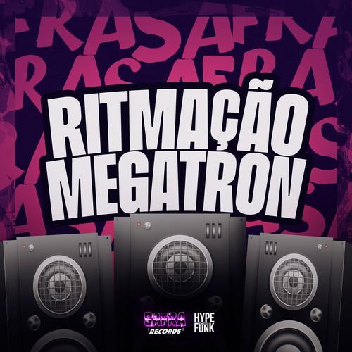 RITMAÇÃO MEGATRON (Explicit)