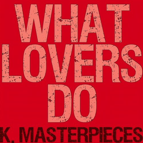 What Lovers Do (Originally Performed by Maroon 5 & SZA) [Karaoke Instrumental]