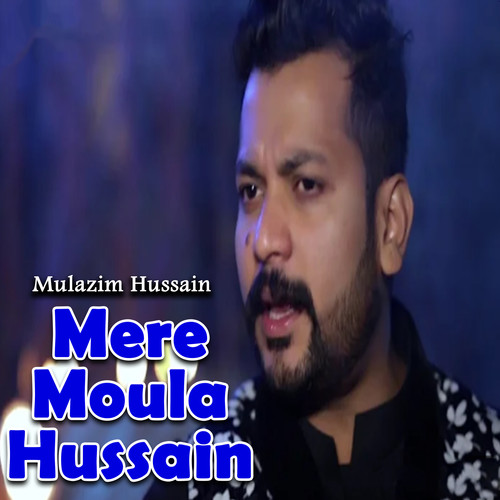 Mere Moula Hussain