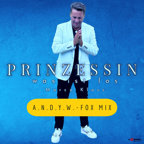 Prinzessin was ist los (A.N.D.Y.W.-Fox Mix)