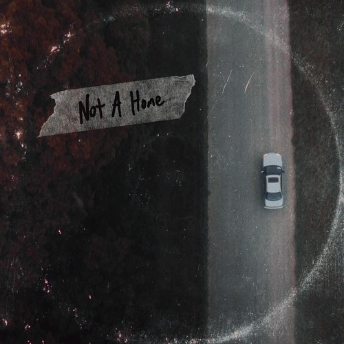 Not A Home (Explicit)