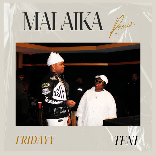 Malaika x Fridayy