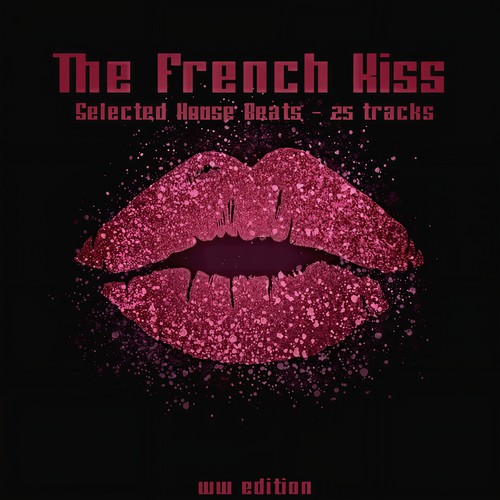 The French Kiss (Selected House Beats)