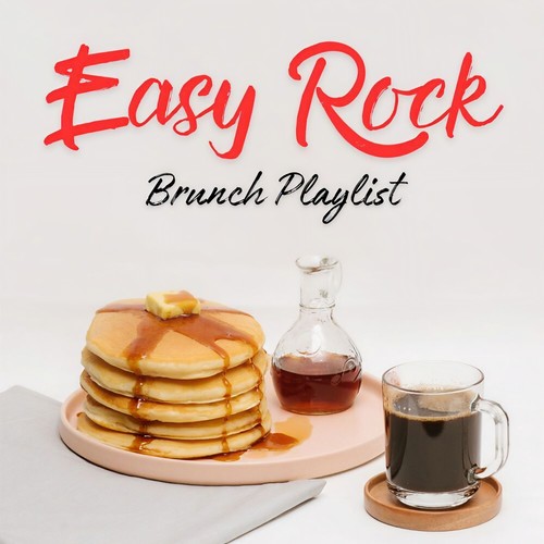 Easy Rock Brunch Playlist