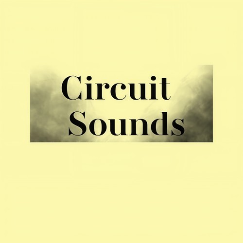 Circuit Sounds