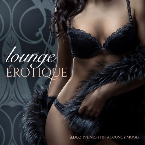 Lounge Érotique (Seductive Night in a Loungy Mood)