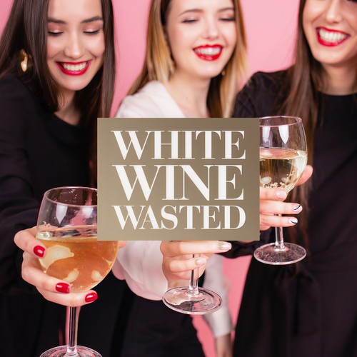 White Wine Wasted (Explicit)