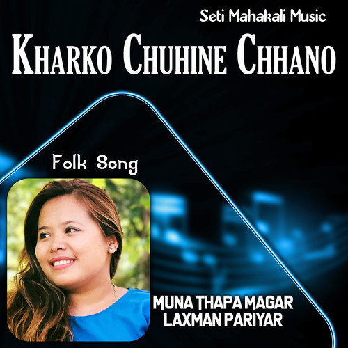 Kharko Chuhine Chhano