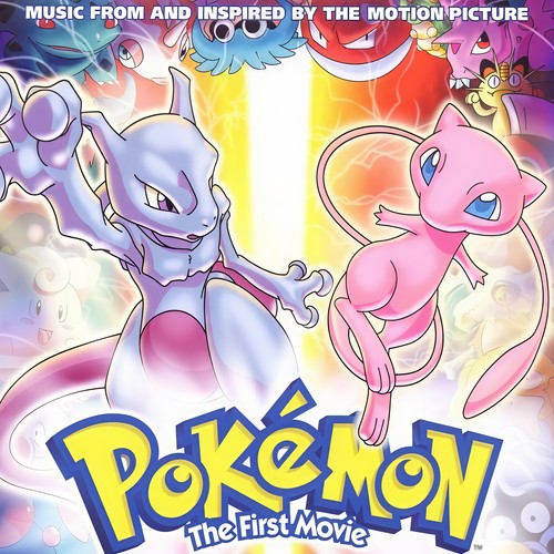 Pokémon: The First Movie (Original Motion Picture Soundtrack)